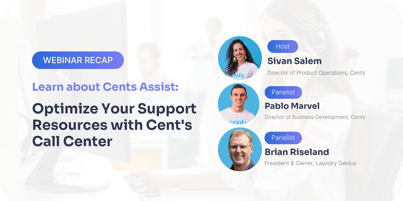 Webinar Recap: Optimize Support Resources with Cents' Call Center